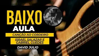 Israel Salazar, Gabriel Guedes - Can&ccedil;&atilde;o Ao Cordeiro - AULA DE BAIXO COMPLETA 