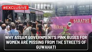 #Watch: Why Assam Government's Pink Buses for women are missing from the streets of Guwahati