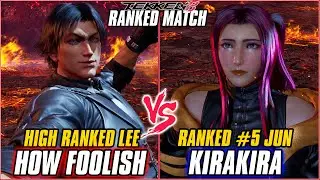 TEKKEN 8 ▰ HOW FOOLISH (Lee) vs KIRAKIRA (#5 Ranked Jun) ▰ T8 RANKED GAMEPLAY