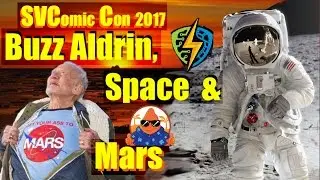 Buzz Aldrin Man from the MOON Future Of Space Exploration & Mars at Silicon Valley Comic Con SVCC