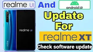 Realme XT Realme UI and Android 10 update | Realme UI update for realme XT
