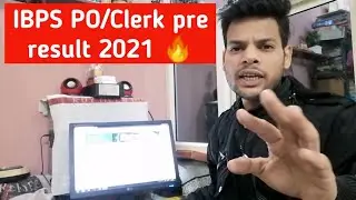 ibps po/clerk pre result 2021 update 😬🔥