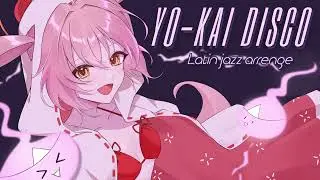 【まものろ】YO-KAI Disco / latin jazz arrange 【Mamorukun ReCurse!】