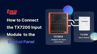 How to Connect the TX7200 Input Module to the Control Panel – TNA Wiring Guide