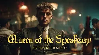 Queen of the Speakeasy - Nathan Franco