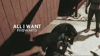 All I Want | Williams (FIVEWARTS GTA RP)