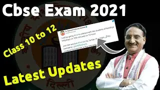 Cbse Exam 2021 Latest Updates for Class 10 to 12