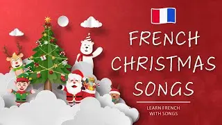 3 French Christmas Songs 🎄 Lyrics & EN Sub 🌟 Learn French with Songs | 3 Chansons de Noël