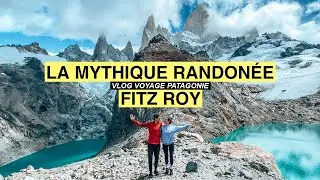 FITZ ROY, la mythique randonnée en PATAGONIE - Vlog Voyage Argentine