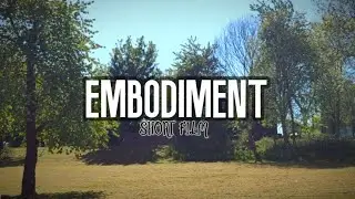 Embodiment - Short Film