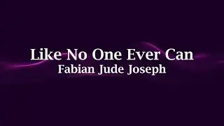 No One Ever Can | Fabian Jude Joseph