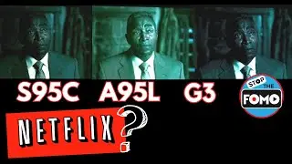 LG G3, S95C и A95L: Netflix Dolby Vision слишком тёмный? Сравниваем!