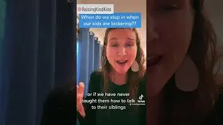 When do we step in when our kids are bickering and fighting?