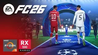 EA Sports FC 26 на RX 580 | Ryzen 5 3600 и 16 ГБ ОЗУ
