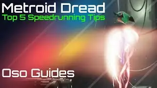 Metroid Dread Guide - Speedrunning Tips