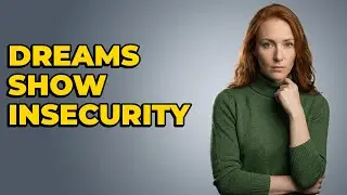 How Do Dreams Manifest Relationship Insecurity?