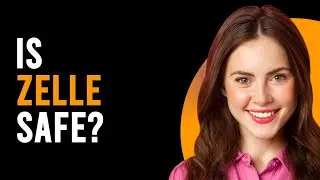 Is Zelle Safe? (What Is Zelle & How Does It Work?)