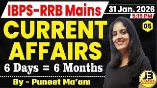 05] Current Affairs for IBPS-RRB Mains | 06 Days Mega Revision (6 Months Covered) By Puneet Ma'am