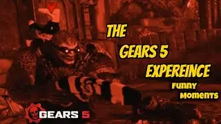 The Gears 5 Experience...