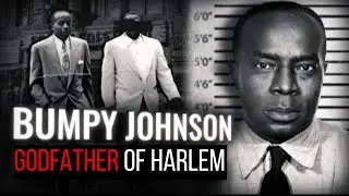 The Untold Story of Bumpy Johnson &ndash; The Real Godfather of Harlem