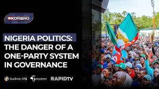 Nigeria Politics: The Danger of a One-Party System in Governance