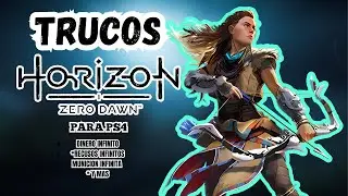 TRUCOS para HORIZON ZERO DAWN | PS4 | 2024 |