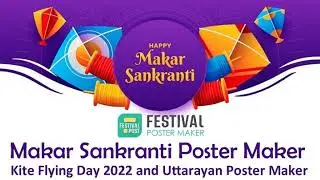 Makar Sankranti Poster Maker - Kite Flying Day 2022 and Uttarayan Poster Maker