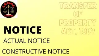 Notice I Transfer of property act, 1882 I Actual Notice and Constructive Notice I Sec. 3 of TPA