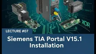 Lecture 07 | Siemens TIA Portal V15.1 Installation