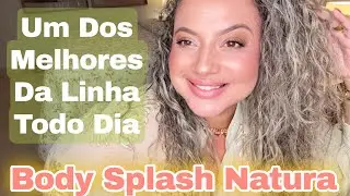 Um dos melhores splash da Natura