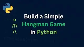 How to Build a Simple Hangman Game in Python – A Beginner’s Tutorial