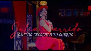 Julia Garrido | Quiero Recorrer Tu Cuerpo | Videoclip Oficial