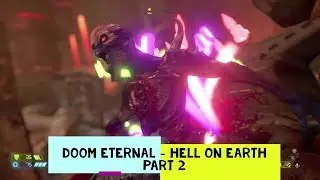 Doom Eternal - Hell on Earth - Part 2 - Interrupt The Deagic Council