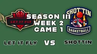 PHL | Season 3 -LET IT FLY vs SHOTTIN | Week 2 | Game 2