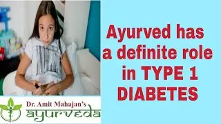 A success story in Type 1 Diabetes with Ayurvedic treatment|Dr. Amit Mahajan's Ayurveda