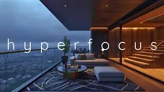 Focus Like a Billionaire &bull; Zero Distraction Penthouse Mix for Productivity