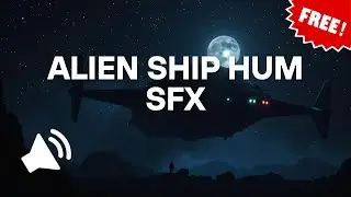 Free Alien Spaceship Hum (Loopable Ambience FREE SFX)
