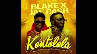 Blake Ft. Jae Cash - Kontolola (Official Audio)  #kontolola #blakezambia #jaecash