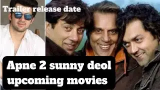sunny deol upcoming new movie || apne 2 trailer release date
