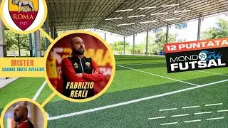 Mondo Futsal - 12 puntata - Ospite Fabrizio Reali allenatore  Roma 1927 Futsal