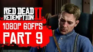 Red Dead Redemption 2 PC Gameplay Walkthrough Part 9 [1080p 60FPS] – No Commentary
