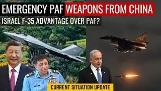 Emergency PAF Weapons From China | Israeli F-35 Advantage Over PAF? | Defence Outpost