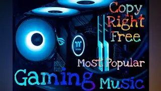 Copy Right Free Gaming Music 🎶🎶