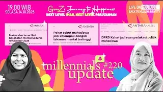 Millennials Update #220 | GenZ's Journey to Happiness : Next Level Iman, Next Level Perjuangan