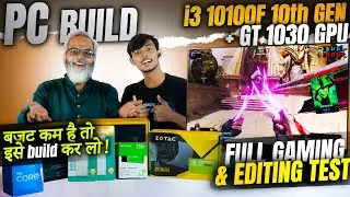 PC Build i3 10100F 10th Gen + GT 1030&nbsp;GPU 🔥 Full Gaming & Editing&nbsp;Test