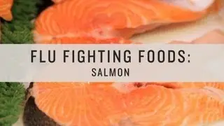Flu Fighting Foods: Salmon