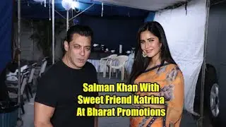 Bharat Movie Promotions Behind The Scenes | Salman Khan, Katrina Kaif |