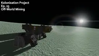 KSP | Kolonization Project Ep. 23: Off-World Mining