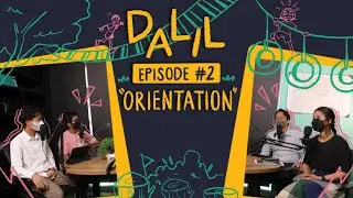 ORIENTATION - Dalil Podcast S1 E2
