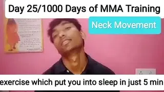 Day 25/1000 Days of MMA Training ll Neck Movement 